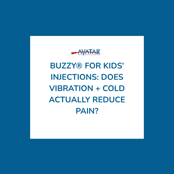 Buzzy® for Kids’ Injections: Does Vibration + Cold Actually Reduce Pain? Buzzy® for Kids’ Injections: Does Vibration + Cold Actually Reduce Pain?
